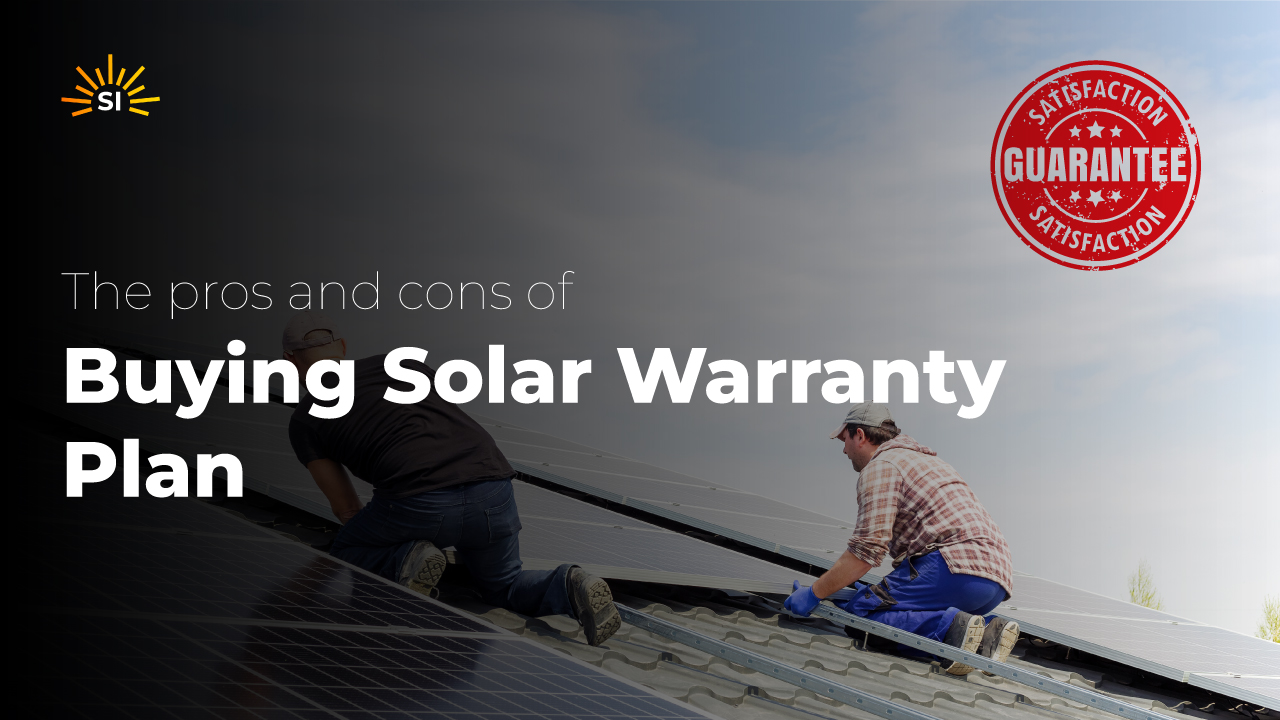 The Pros and Cons of Buying a Solar Warranty Plan
